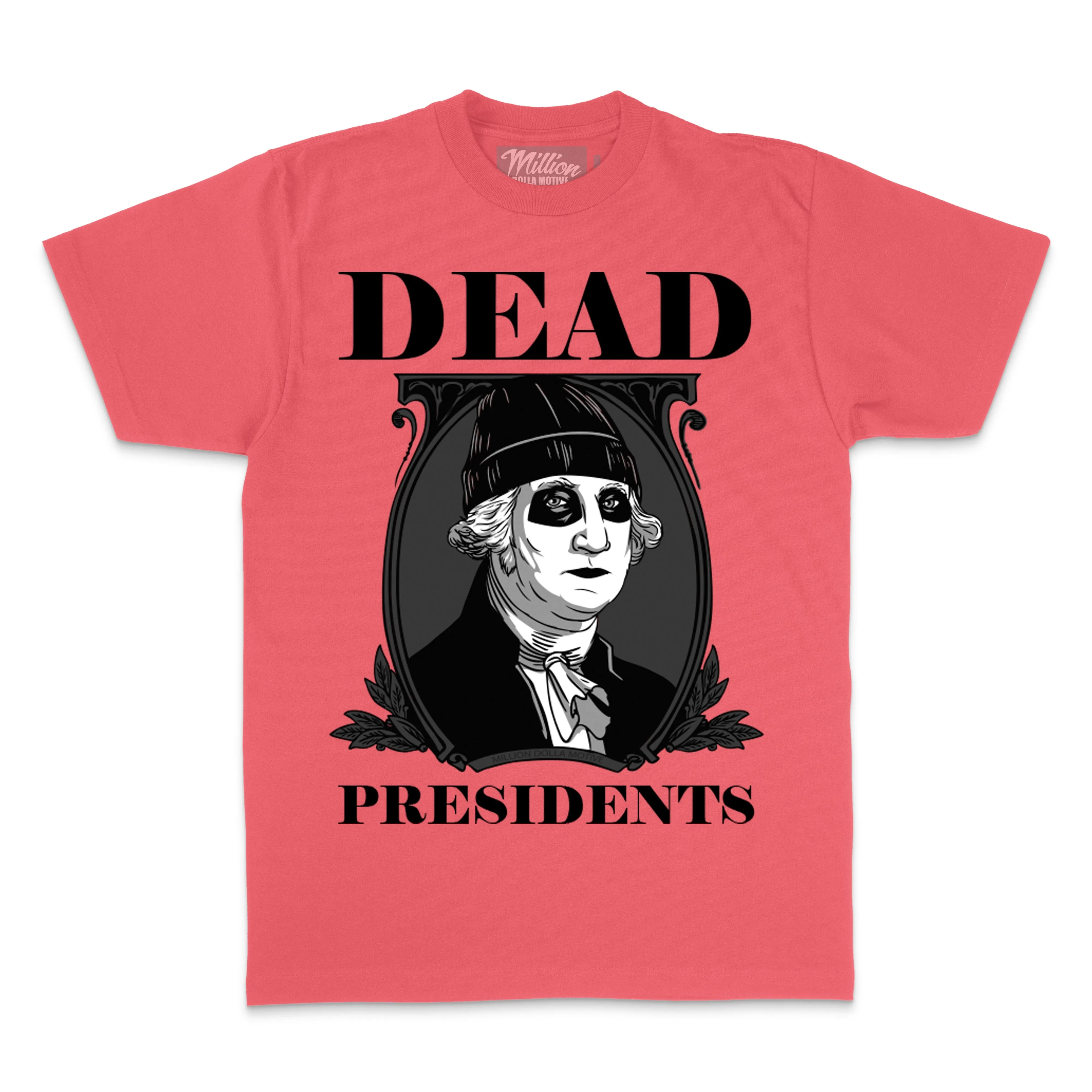 Dead Presidents - Coral T-Shirt