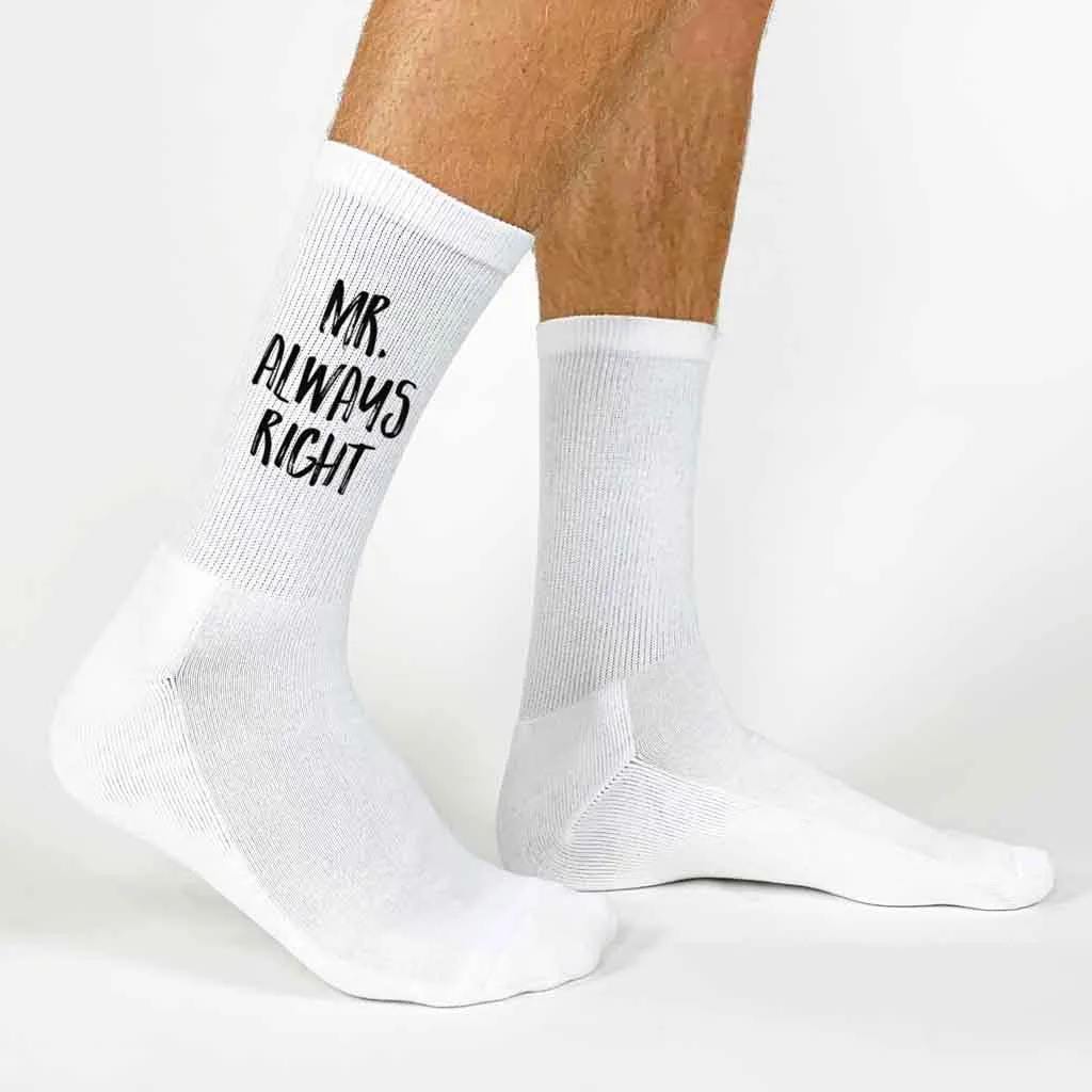 Mr. Right and Mrs. Always Right - Personalized Socks